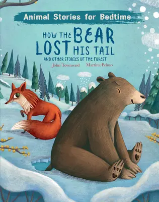 Ako medveď stratil chvost: A iné príbehy z lesa - How the Bear Lost His Tail: And Other Stories of the Forest