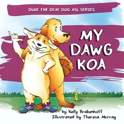 Môj Dawg Koa - My Dawg Koa