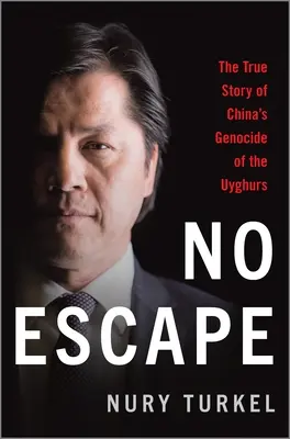 Bez úniku: Skutočný príbeh genocídy Ujgurov v Číne - No Escape: The True Story of China's Genocide of the Uyghurs
