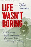 Život nebol nudný - Life Wasn't Boring