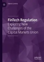Regulácia finančných technológií: Skúmanie nových výziev únie kapitálových trhov - Fintech Regulation: Exploring New Challenges of the Capital Markets Union
