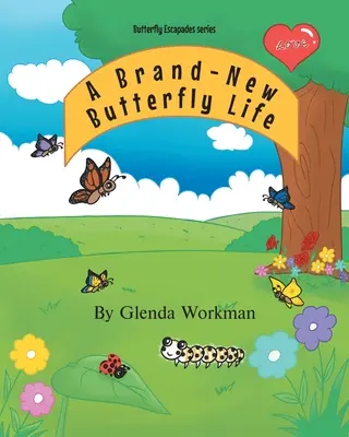 Úplne nový život motýľa - A Brand-New Butterfly Life