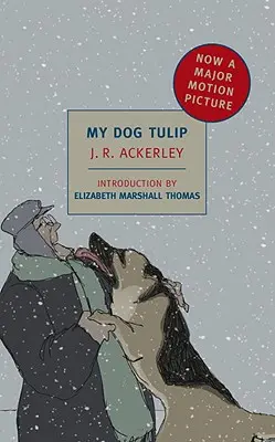 Môj pes Tulipán: Vydanie s filmovou prílohou - My Dog Tulip: Movie Tie-In Edition