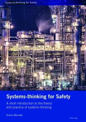 Systémové myslenie pre bezpečnosť: Krátky úvod do teórie a praxe systémového myslenia. - Systems-Thinking for Safety: A Short Introduction to the Theory and Practice of Systems-Thinking.