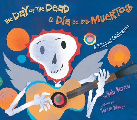 Deň mŕtvych: dvojjazyčná oslava - The Day of the Dead: A Bilingual Celebration