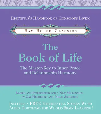 Kniha života: Majstrovský kľúč k vnútornému pokoju a vzťahovej harmónii - The Book of Life: The Master-Key to Inner Peace and Relationship Harmony