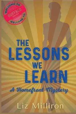 Lekcie, ktoré sa učíme: Záhada domova - The Lessons We Learn: A Homefront Mystery
