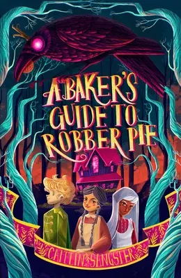 Príručka pekára na lúpežný koláč - A Baker's Guide to Robber Pie