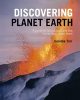 Objavovanie planéty Zem - Sprievodca terénom sveta a silami, ktoré ho vytvorili - Discovering Planet Earth - A guide to the world's terrain and the forces that made it