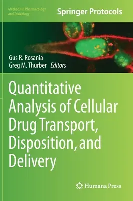 Kvantitatívna analýza bunkového transportu, distribúcie a dodávania liečiv - Quantitative Analysis of Cellular Drug Transport, Disposition, and Delivery