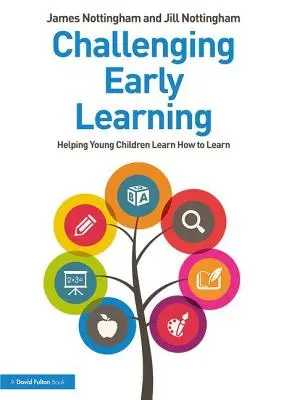 Výzvy pre skoré učenie: Ako pomôcť malým deťom naučiť sa učiť - Challenging Early Learning: Helping Young Children Learn How to Learn