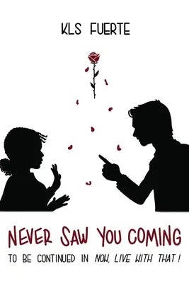 Nikdy som ťa nevidel prichádzať - Never Saw You Coming