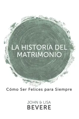 Historia del Matrimonio (španielske jazykové vydanie, Príbeh manželstva (španielsky)) - Historia del Matrimonio (Spanish Language Edition, the Story of Marriage (Spanish))