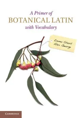 Základy botanickej latinčiny so slovníkom - A Primer of Botanical Latin with Vocabulary