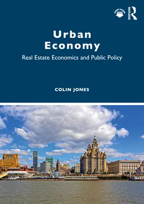 Mestské hospodárstvo: Ekonomika nehnuteľností a verejná politika - Urban Economy: Real Estate Economics and Public Policy