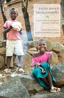 Rozvoj založený na viere: Ako môžu kresťanské organizácie zmeniť situáciu - Faith-Based Development: How Christian Organizations Can Make a Difference