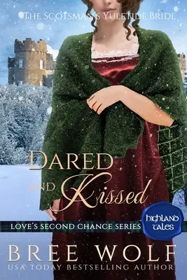 Odvážna a pobozkaná: Škótska nevesta na Vianoce - Dared & Kissed: The Scotsman's Yuletide Bride