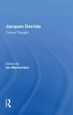 Jacques Derrida: Kritické myslenie - Jacques Derrida: Critical Thought