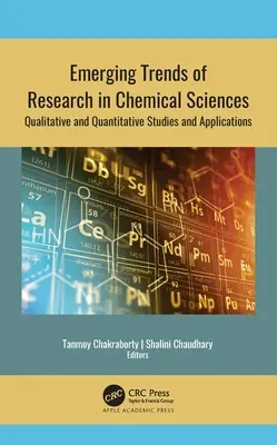 Nové trendy výskumu v chemických vedách: Kvalitatívne a kvantitatívne štúdie a aplikácie - Emerging Trends of Research in Chemical Sciences: Qualitative and Quantitative Studies and Applications