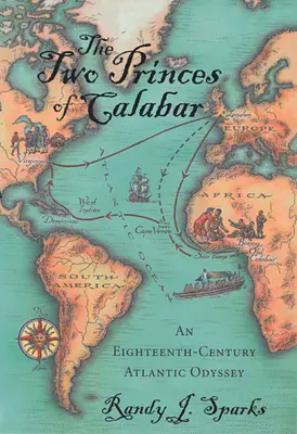 Dve kniežatá z Kalabaru: Atlantická odysea osemnásteho storočia - The Two Princes of Calabar: An Eighteenth-Century Atlantic Odyssey