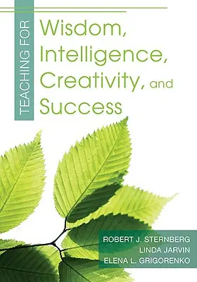 Vyučovanie pre múdrosť, inteligenciu, tvorivosť a úspech - Teaching for Wisdom, Intelligence, Creativity, and Success