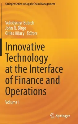 Inovatívne technológie na rozhraní financií a prevádzky: I. zväzok - Innovative Technology at the Interface of Finance and Operations: Volume I