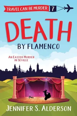 Smrť pri flamencu: veľkonočná vražda v Seville - Death by Flamenco: An Easter Murder in Seville