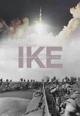 Ike: Memoáre Isoma Ikea Rigella - Ike: The Memoir of Isom Ike Rigell