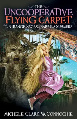 Nespolupracujúci lietajúci koberec: Podivné ságy Sabriny Summersovej - The Uncooperative Flying Carpet: The Strange Sagas of Sabrina Summers