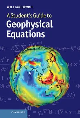 Sprievodca študenta po geofyzikálnych rovniciach - A Student's Guide to Geophysical Equations
