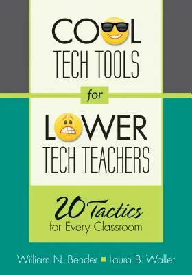 Super technické nástroje pre učiteľov s nižším technickým vzdelaním: 20 taktík pre každú triedu - Cool Tech Tools for Lower Tech Teachers: 20 Tactics for Every Classroom