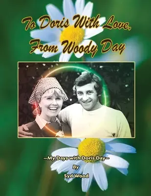 Doris s láskou, od Woodyho Daya Moje dni s Doris Dayovou - To Doris with Love, From Woody Day My Days with Doris Day