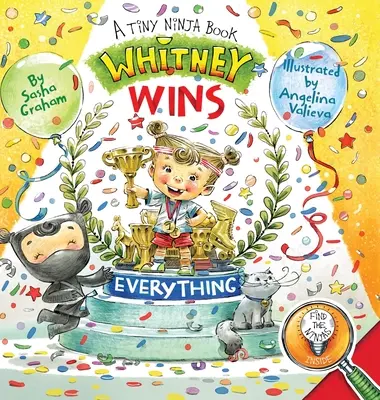 Whitney vyhráva všetko: Kniha o drobných nindžoch - Whitney Wins Everything: A Tiny Ninja Book