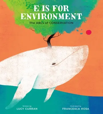 E znamená životné prostredie: ABC ochrany prírody - E Is for Environment: The ABCs of Conservation