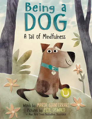 Byť psom: A Tail of Mindfulness (Chvost vedomia) - Being a Dog: A Tail of Mindfulness
