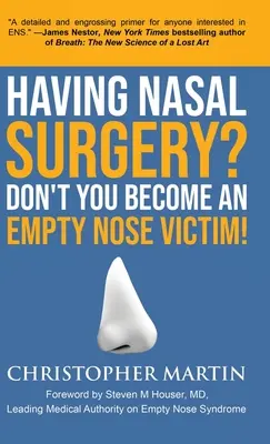Chystáte sa na operáciu nosa? Nestávajte sa obeťou prázdneho nosa! - Having Nasal Surgery? Don't You Become An Empty Nose Victim!
