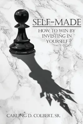 Self-Made: Ako vyhrať investovaním do seba - Self-Made: How to Win by Investing in Yourself