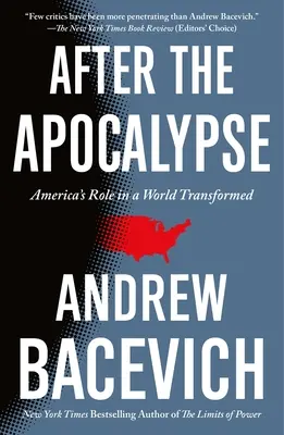 Po apokalypse: Úloha Ameriky v premenenom svete - After the Apocalypse: America's Role in a World Transformed