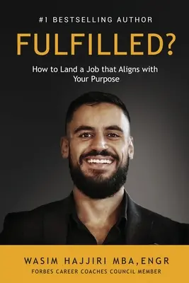 Splnené?: Ako získať prácu, ktorá zodpovedá vášmu cieľu - Fulfilled?: How to Land a Job That Aligns with Your Purpose