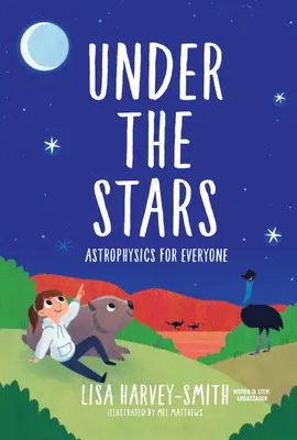 Pod hviezdami: Astrofyzika pre každého - Under the Stars: Astrophysics for Everyone