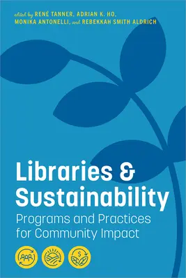 Knižnice a udržateľnosť: Programy a postupy pre vplyv na komunitu - Libraries and Sustainability: Programs and Practices for Community Impact