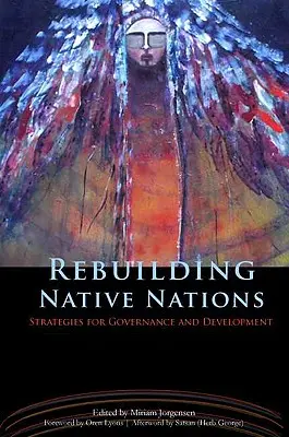Obnova pôvodných národov: Stratégie pre správu a rozvoj - Rebuilding Native Nations: Strategies for Governance and Development