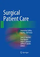 Chirurgická starostlivosť o pacienta: Zvyšovanie bezpečnosti, kvality a hodnoty - Surgical Patient Care: Improving Safety, Quality and Value