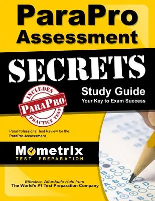 Parapro Assessment Secrets Study Guide: Paraprofessional Test Review for the Parapro Assessment (Prehľad testov pre parapro) - Parapro Assessment Secrets Study Guide: Paraprofessional Test Review for the Parapro Assessment