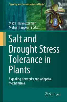 Tolerancia rastlín voči stresu zo soli a sucha: Signálne siete a adaptačné mechanizmy - Salt and Drought Stress Tolerance in Plants: Signaling Networks and Adaptive Mechanisms