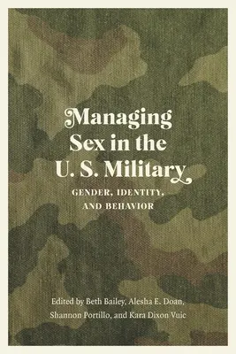 Manažment sexu v americkej armáde: Pohlavie, identita a správanie - Managing Sex in the U.S. Military: Gender, Identity, and Behavior