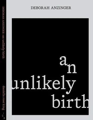 Deborah Anzingerová: Nepravdepodobné narodenie - Deborah Anzinger: An Unlikely Birth