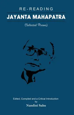 Opätovné čítanie Jayanta Mahapatra: Vybrané básne - Re-reading Jayanta Mahapatra: Selected Poems