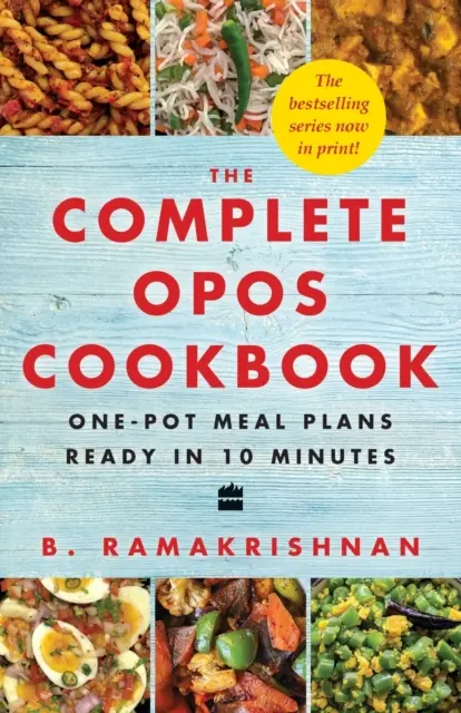 Kompletná kuchárska kniha Opos: Jedálenský plán z jedného hrnca pripravený za 10 minút - The Complete Opos Cookbook: One-Pot Meal Plans Ready in 10 Minutes