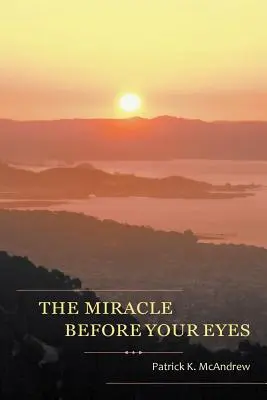 Zázrak pred tvojimi očami - The Miracle Before Your Eyes